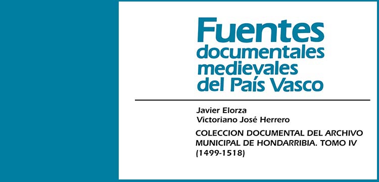 Colección Documental del Archivo Municipal de Hondarribia. Tomo IV (1499-1537)