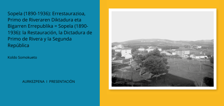 Sopela, 1890-1936: presentaci&oacute;n