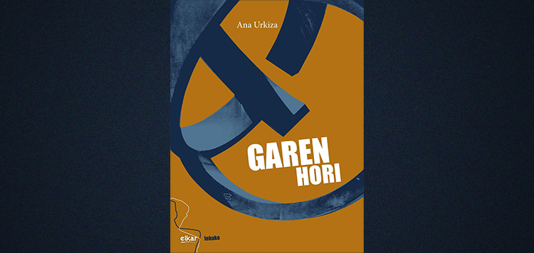Ana Urkiza: 'Garen Hori'