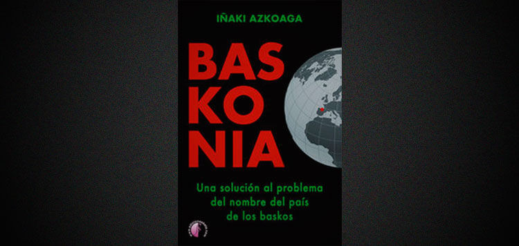 Baskonia. Una solución al problema del nombre del país