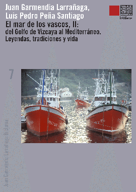 El mar de los vascos II: del Golfo de Vizcaya al Mediterráneo. Leyendas, tradiciones y vida