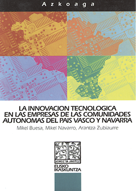 La innovación tecnológica en las empresas de las comunidades autónomas del País Vasco y Navarra