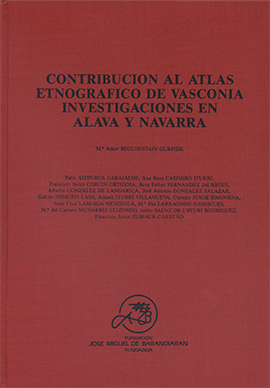 Ccontribución al atlas etnográfico de Vasconia. Investigaciones en Alava y Navarra