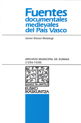 Documentación medieval del Archivo Municipal de Zumaia (1256-1520)