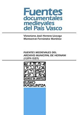 Fuentes Medievales del Archivo Municipal de Hernani. (1379-1527)