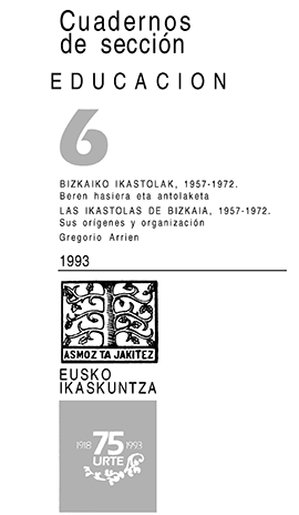 Bizkaiko ikastolak, 1957-1972 : beren hasiera eta antolaketa