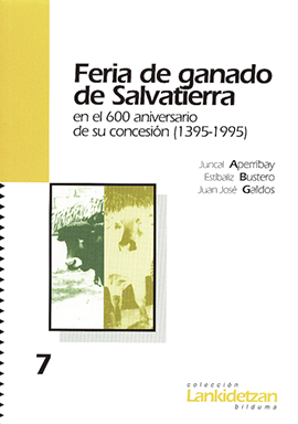 Feria de ganado de Salvatierra en el 600 aniversario de su concesión (1395-1995)