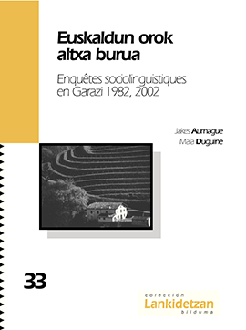 Euskaldun orok altxa burua. Enquêtes sociolinguistiques en Garazi 1982, 2002