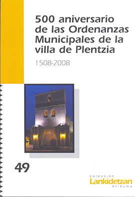 500 aniversario de las Ordenanzas Municipales de la villa de Plentzia. 1508-2008