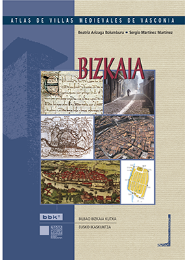 Atlas de Villas Medievales de Vasconia. Bizkaia