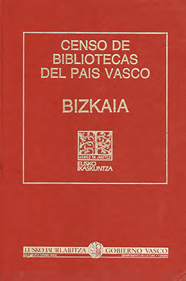 Censo de bibliotecas del País Vasco. Bizkaia