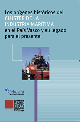 Los orígenes históricos del Clúster de la Industria Marítima en el País Vasco y su legado para el presente