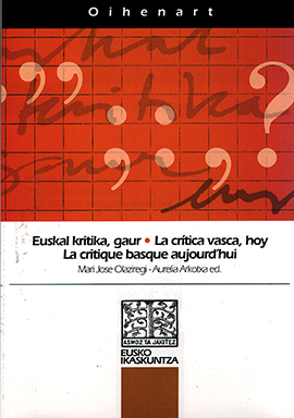 Euskal kritika, gaur = La crítica vasca, hoy = La critique basque aujourd