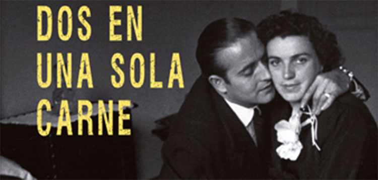 Dos en una sola carne. Matrimonio, amor y sexualidad entre 1939 y 1975