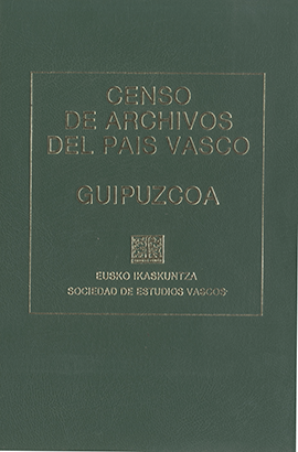 Censo de archivos del Pa&iacute;s Vasco. Guip&uacute;zcoa
