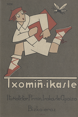 Txomiñ-ikasle: eusko umiei irakurtzen erakusteko lenengo idaztia. Bizkaieraz