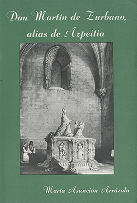 Don Martín de Zurbano, alias de Azpeitia