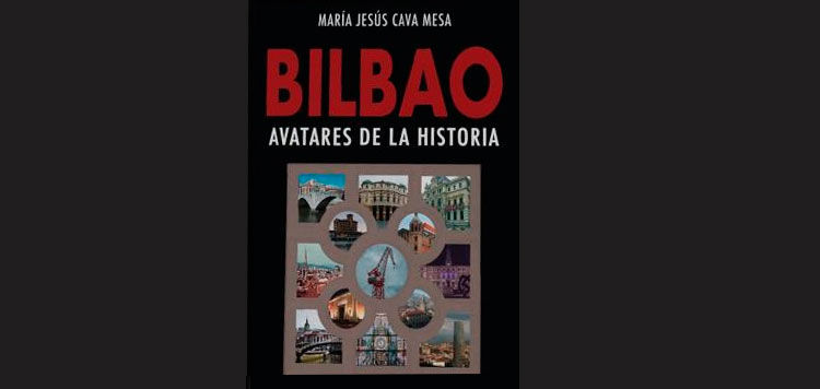 Bilbao. Avatares de la historia